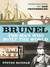 Brunel (eBook): The Man Who Built the World